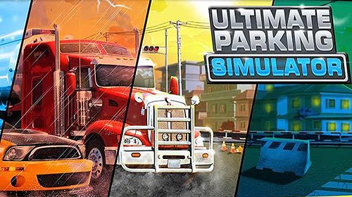 download Ultimate parking simulator apk